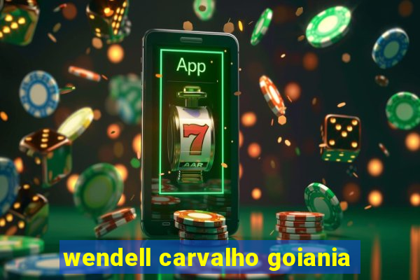 wendell carvalho goiania