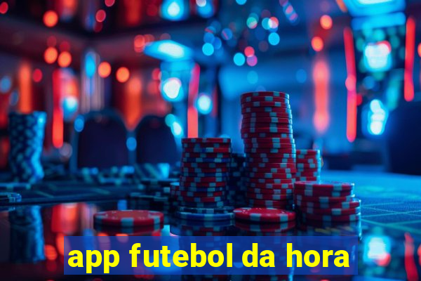 app futebol da hora