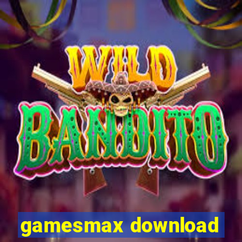 gamesmax download