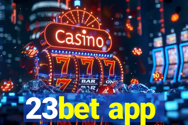 23bet app