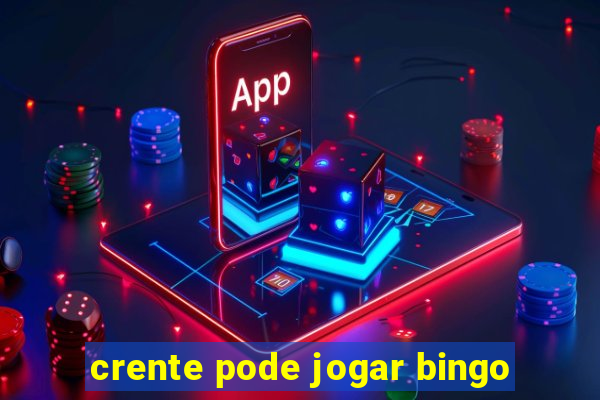 crente pode jogar bingo