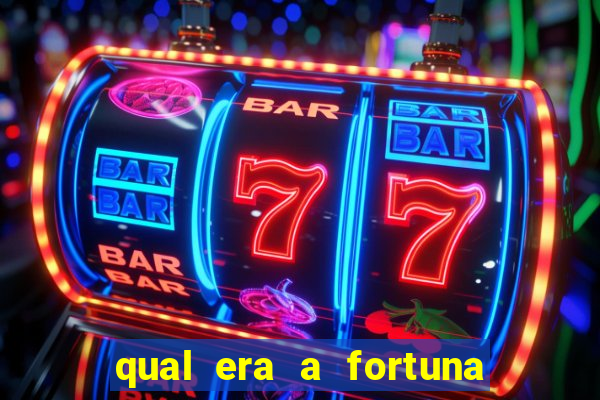 qual era a fortuna do beto carrero