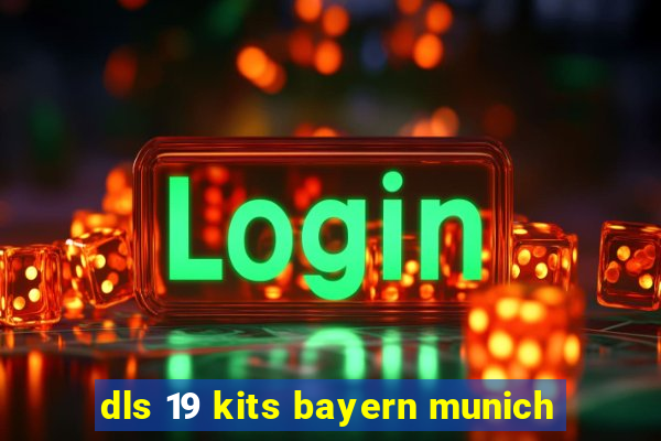 dls 19 kits bayern munich