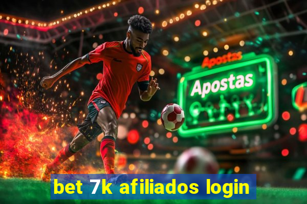 bet 7k afiliados login