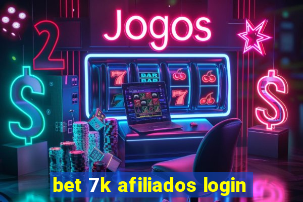 bet 7k afiliados login