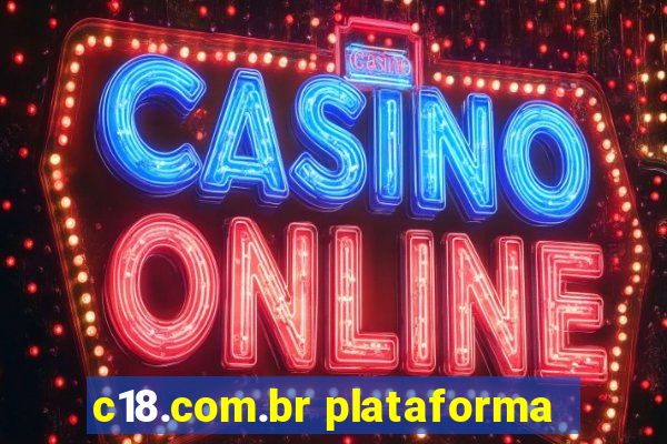 c18.com.br plataforma