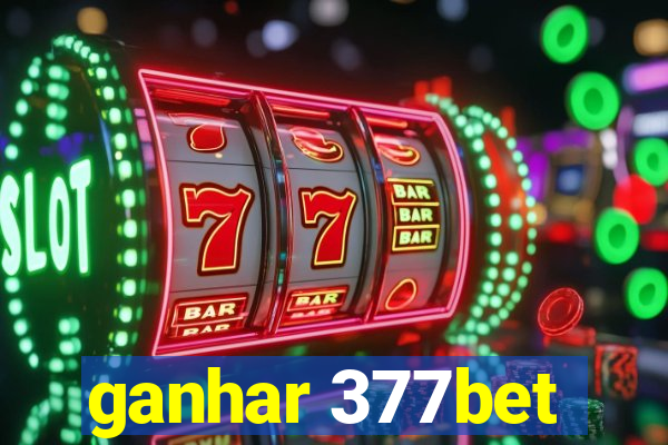 ganhar 377bet