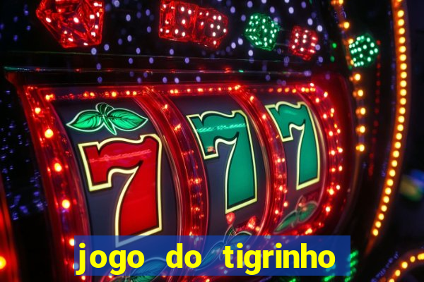 jogo do tigrinho depósito de r$ 5