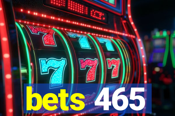 bets 465