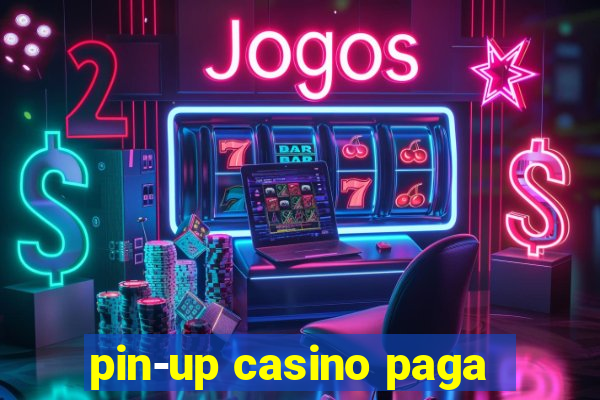 pin-up casino paga