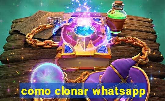 como clonar whatsapp