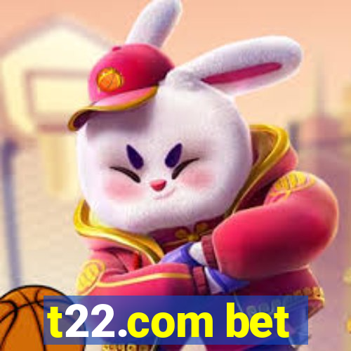 t22.com bet