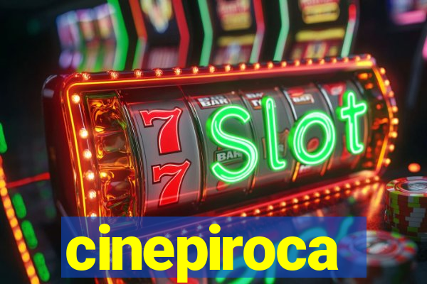 cinepiroca