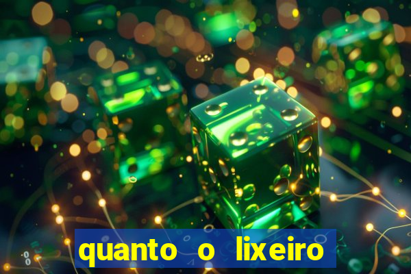 quanto o lixeiro ganha por ano