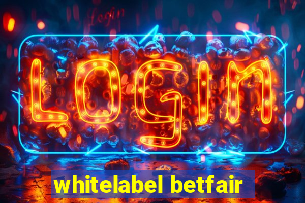 whitelabel betfair