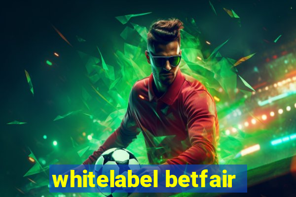 whitelabel betfair