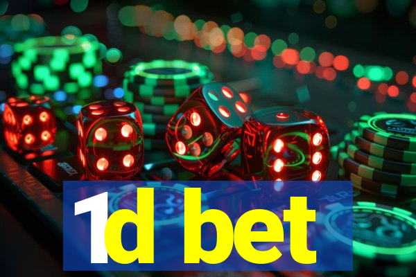 1d bet