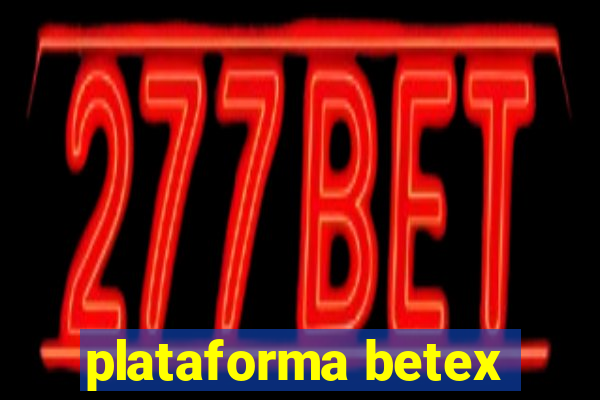 plataforma betex