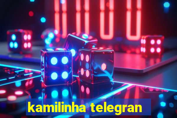 kamilinha telegran