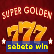 sebete win