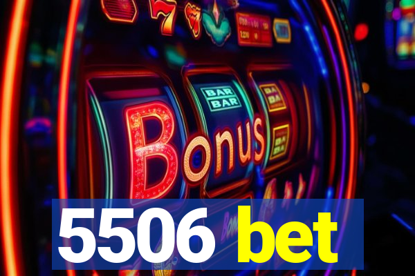 5506 bet