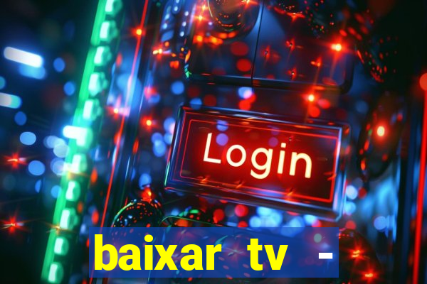 baixar tv - futebol ao vivo