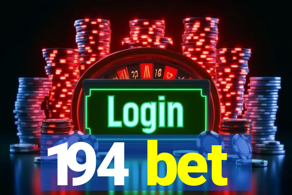 194 bet