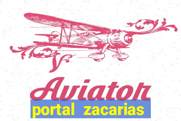 portal zacarias maior de 18