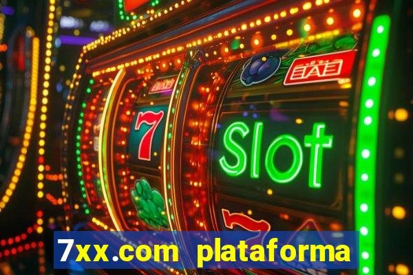 7xx.com plataforma de jogos