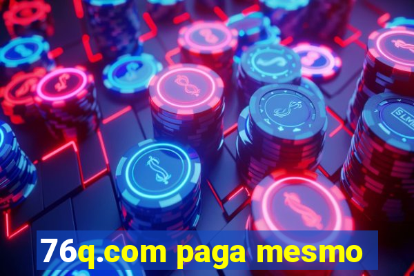 76q.com paga mesmo