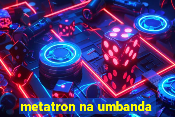 metatron na umbanda