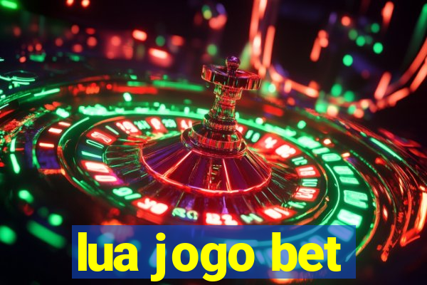 lua jogo bet