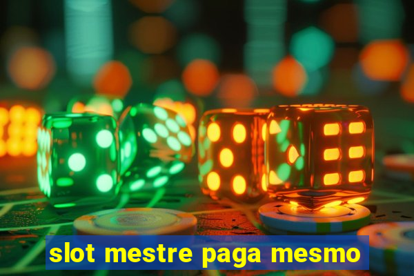 slot mestre paga mesmo