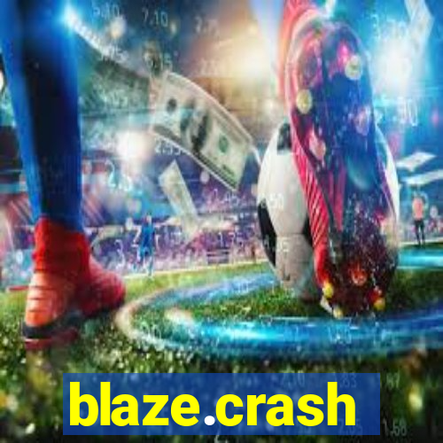 blaze.crash