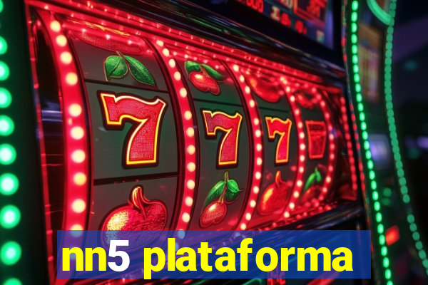 nn5 plataforma