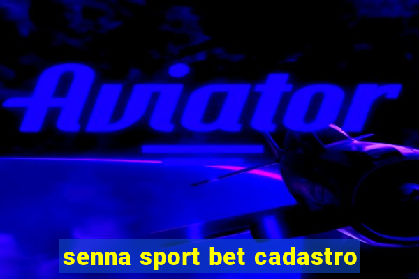 senna sport bet cadastro