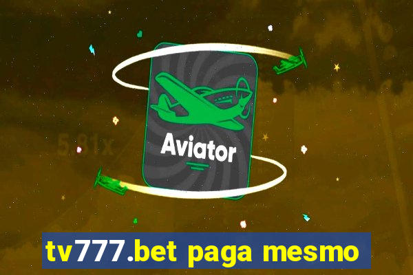 tv777.bet paga mesmo