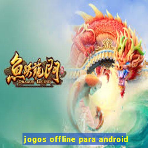 jogos offline para android