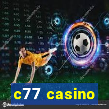 c77 casino