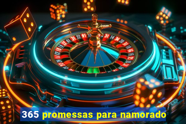 365 promessas para namorado