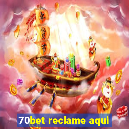 70bet reclame aqui