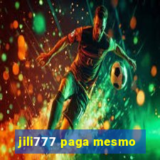 jili777 paga mesmo