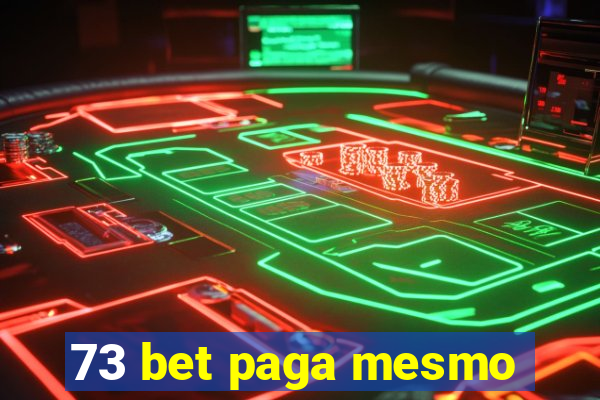 73 bet paga mesmo