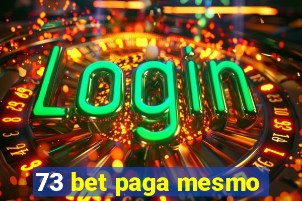 73 bet paga mesmo