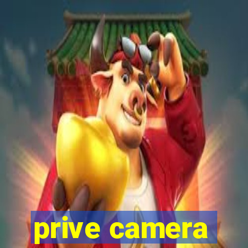 prive camera