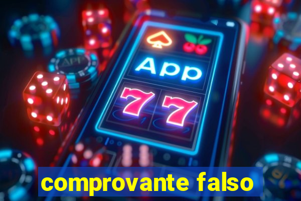 comprovante falso