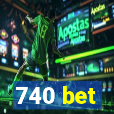 740 bet