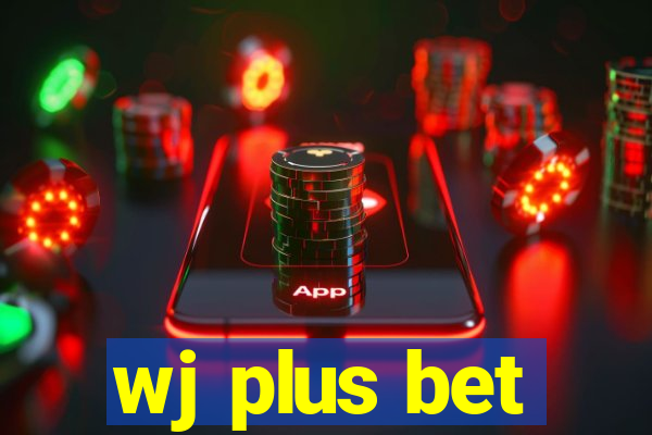 wj plus bet