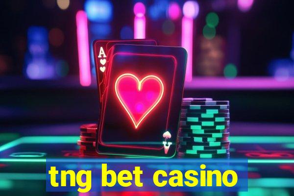 tng bet casino