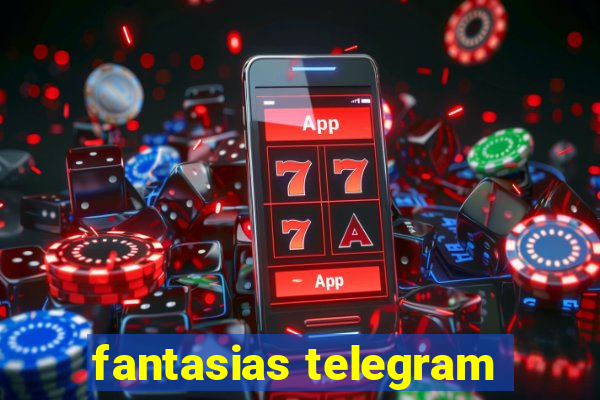 fantasias telegram